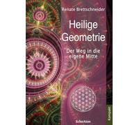 Heilige Geometrie: Der Weg in die eigene Mitte