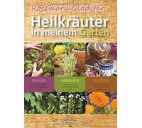 Heilkrauter in meinem Garten: 33 wichtige Heilk, Gladstar.