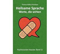 Heilsame Sprache - Worte die wirken