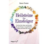 Heilsteine fA14r Einsteiger: Die Kraft der Stein, Frazier, Liebl.