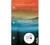 Heilung: Roman | Nominiert für den Deutschen Buchpreis 2024