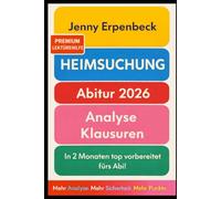 Heimsuchung - Abitur 2026 sicher bestehen - Die ultimative Lektürehilfe zu Jenny Erpenbeck: Analyse aller Figuren & Motive, geologischer Rahmen, ... Erörterung Schritt für Schritt zu 15 Punkten
