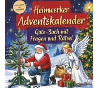 Heimwerker-Adventskalender: Quiz-Buch mit Fragen und Rätsel: Wissens-Adventskalender ohne Schokolade - 24 Rätsel für DIY-Handwerker - Das perfekte Geschenk zur Weihnachtszeit