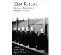Zen Ritual: Studies of Zen Buddhist Theory in Practice by Dale S. Wright, ...