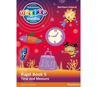 Heinemann Active Maths Northern Ireland - Key Stage 2 - Beyond Number - Pupil Book 5 - Time and Measure (Heinemann Active Maths for NI)