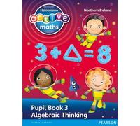 Heinemann Active Maths Northern Ireland - Key Stage 2 - Exploring Number - Pupil Book 3 - Algebraic Thinking (Heinemann Active Maths for NI)
