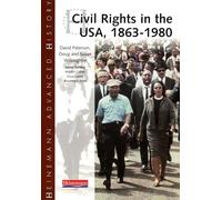 Heinemann Advanced History – Civil Rights in the USA 1863-1980