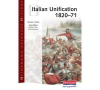 Heinemann Advanced History: Italian Unification 1820-71