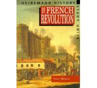 Heinemann History Study Units: Student Book. The French Revolution 1st (first) Edition by Mantin, Mr Peter published by Heinemann (1992)