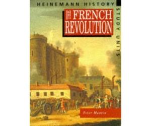 Heinemann History Study Units: Student Book. The French Revolution 1st (first) Edition by Mantin, Mr Peter published by Heinemann (1992)