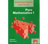 Heinemann Modular Mathematics for London AS and A Level. Pure Mathematics 1 (P1)