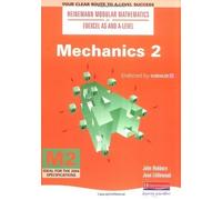 Heinemann Modular Maths For Edexcel AS & A Level Mechanics 2 (Heinemann Modular Mathematics for Edexcel AS and A Level)