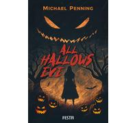 Heiner Eden Michael Penning All Hallows Eve: Buch der Schatten (Paperback)