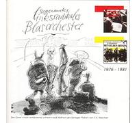 Heiner Goebbels - Sogenanntes Linksradikales Blasorchester, 1976 - 1981
