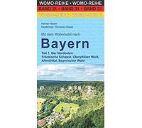 Heiner Newe Hei Mit dem Wohnmobil nach Bayern: Teil 1: Der Nordosten (Paperback)