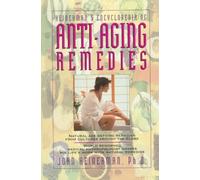 Heinerman's Encyclopedia Of Anti-aging Remidies