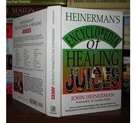 Heinerman's Encyclopedia of Healing Juices
