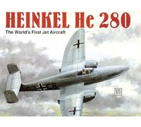 Heinkel He 280: The World's First Jet Aircraft