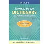 Heinle's Newbury House Dictionary of American English with Integrated Thesaurus