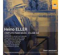 Heino Eller: Complete Piano Music, Vol. 6 by Sten Lassmann (CD, 2018)