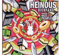 Heinous Bienfang - Making It Nice for People
