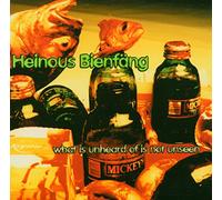 Heinous Bienfang - What Is Unheard of Is Not Unse
