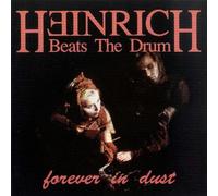 Heinrich Beats the Drum - Forever in Dust