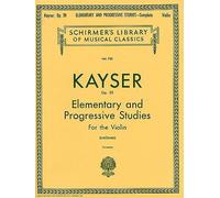 Heinrich Ernst Kayser - H.E. Kayser: 36 Elementary And Progressive Studies Complete Op.20 (Violin) - Sheet Music