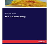 Heinrich Heine Die Heubereitung Paperback Book Heinrich Heine Multicolor