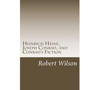 Heinrich Heine, Joseph Conrad, and Conrad's Fiction