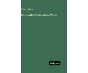 Heinrich Heine's sämmtliche Werke