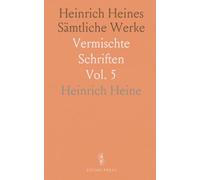 Heinrich Heines Sämtliche Werke: Vermischte Schriften