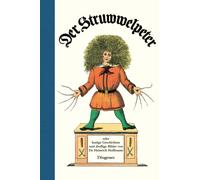 Heinrich Hoffma Der Struwwelpeter: oder lustige Geschichten und droll (Hardback)