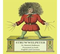 Heinrich Hoffmann Struwwelpeter: Presented in both English & German Hardcover Book Heinrich Hoffmann Multicolor