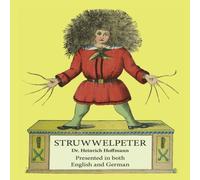 Heinrich Hoffmann Struwwelpeter: Presented in both English & German Paperback Book Heinrich Hoffmann Multicolor