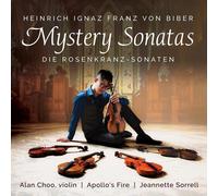 Alan Choo; Apollo's Fire; Jeannette Sorrell - Biber: Mystery (Rosary) Sonatas