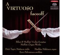Biber, Heinrich/Georg Muffat - A Virtuoso Faceoff - Music for Violin