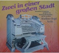 Heinrich Riethmüller - RIETHMÜLLER, HEINRICH / Zwei in einer großen Stadt / Bekannte Evergreens gespielt von Heinrich Riethmüller auf der großen Wurlitzer Orgel Berlin / 1985 / Bildhülle / TELDEC # 6.26412 / Deutsche Pressung / 12