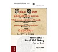Heinrich Schutz - Mensch, Werk, Wirkung: Texte Und Reden (Dresdner Schriften Zur Musik, 7)