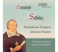 Heinrich Schutz: Musikalische Exequien/Johannes-Passion