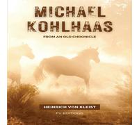 Heinrich von Kleist Michael Kohlhaas: From an old chronicle Paperback Book Heinrich von Kleist Multicolor
