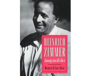 Heinrich Zimmer - Comming Into His Own: Coming into His Own (Princeton Legacy Library)