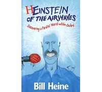 Heinstein of the Airwaves: Discovering a Parallel World within Oxford