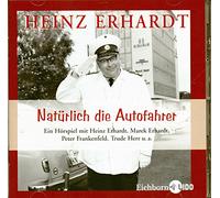 Heinz Erhardt/Peter Frankenfeld/Marek Erhardt/und Andere - Natürlich die Autofahrer