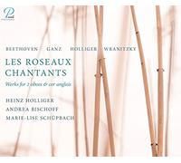 Heinz Holliger; Andrea Bischoff; Marie-Lise Schupbach - Les Roseaux Chantants - Works For 2 Oboes & Cor Anglais