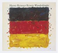 Heinz Rudolf Kunze - Wunderkinder-Deluxe Editi