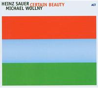 Heinz Sauer and Michael Wollny - Certain Beauty