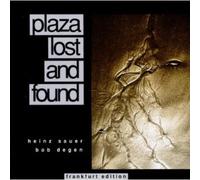 HEINZ SAUER / BOB DEGEN - PLAZA LOST AND FOUND