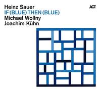 Heinz Sauer - If (Blue) Then (Blue)