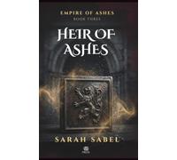 Heir of Ashes: 3 (Empire of Ashes)